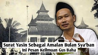 Download Lagu Surat Yasin Sebagai Amalan Bulan Sya'ban ? ini Pesan Gus Baha MP3