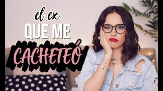 EL EX QUE ME DIO UNA CACHETADA... #StoryTime | @AnaVbon