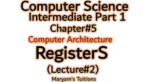 Inter Part 1 Computer Ch#5 | Register , CPU Registers , Different Types Of Registers