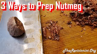 How to Cut, Slice, Crush & Grind Whole Nutmeg For Tea or Culinary Use