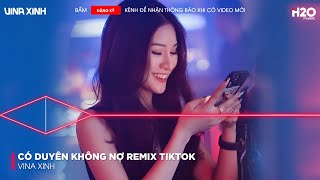 Một Người Đứng Từ Xa Chờ Em Về Remix - Có Duyên Không Nợ Remix TikTok - Nonstop 2024 Bass Cực Mạnh