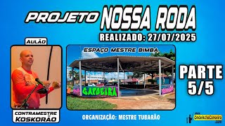 27/07/2025 - Projeto Nossa Roda - Parte 5/5