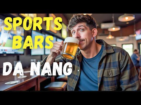 Best Sports Bars in Da Nang for Beer, Big Screens & Good Vibes