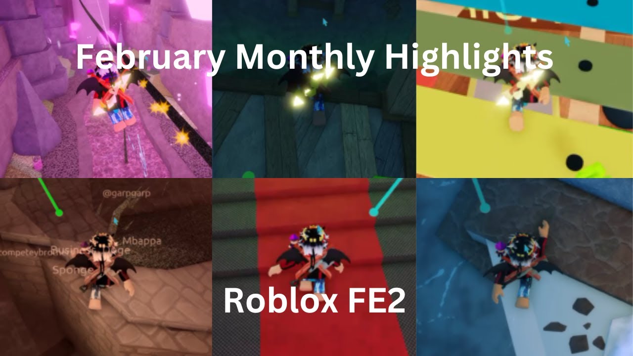 February monthly highlights roblox fe2 youtube