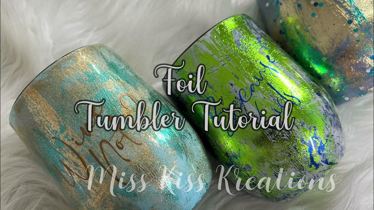Foil Tumbler Tutorial YouTube