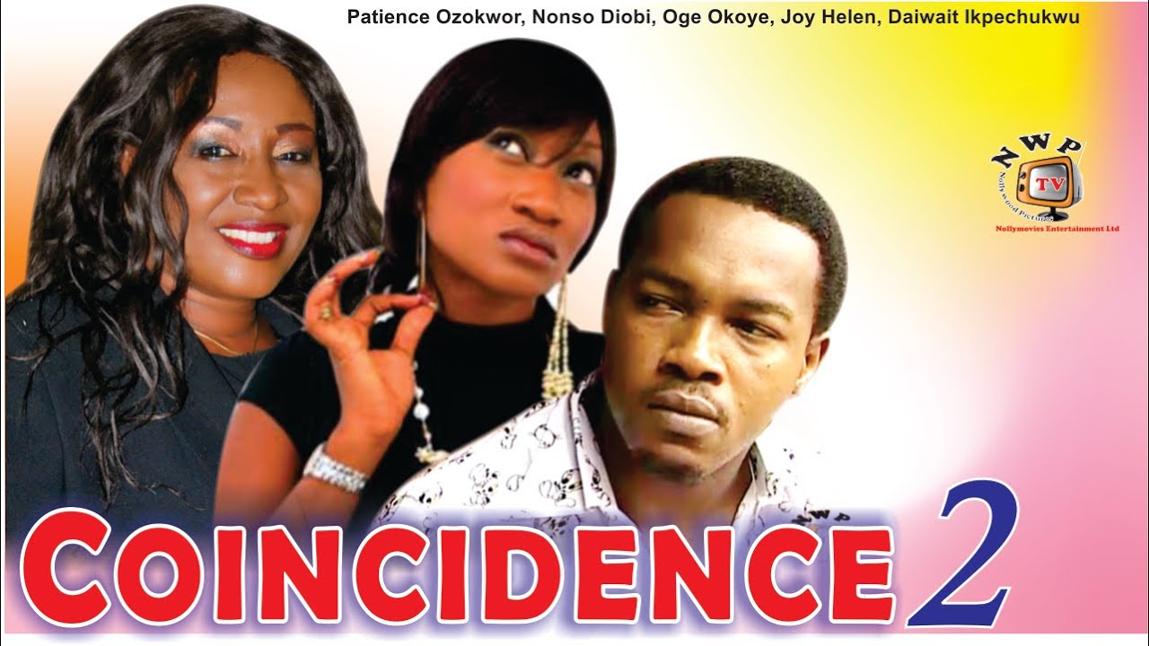 Coincidence 2    - Nigerian Nollywood  Movie