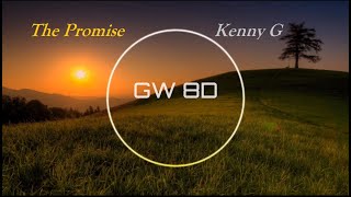 The Promise 🎧 Kenny G 🔊8D AUDIO VERSION🔊 Use Headphones 8D Music