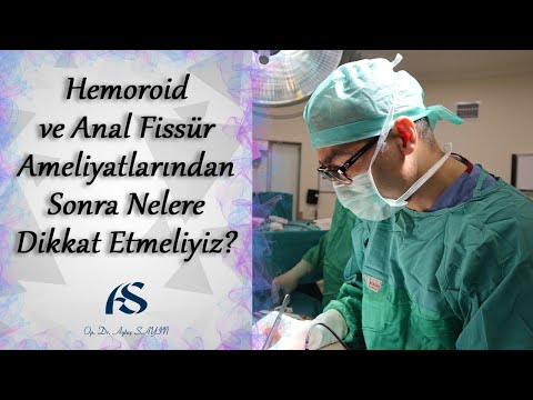 Hemoroid ve Anal Fissür Ameliyatlarından Sonra Nelere Dikkat Etmeliyiz?