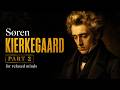 Relax to the Philosophy of Søren Kierkegaard | Part 2 | Anxiety, Freedom & the Leap