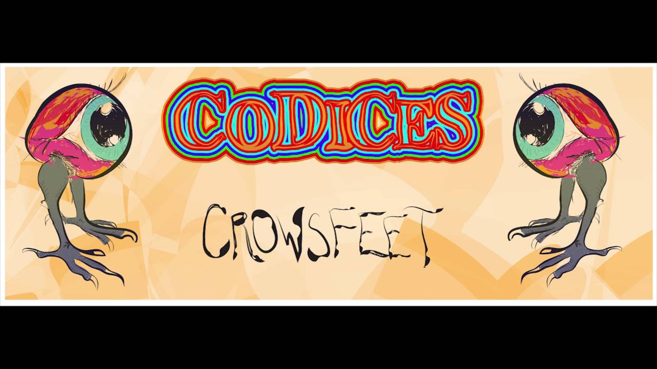 Watch Codices - CROWSFEET on YouTube Watch Codices - CROWSFEET on YouTube