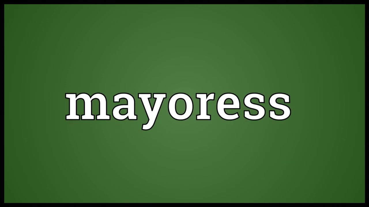 Mayoress Meaning