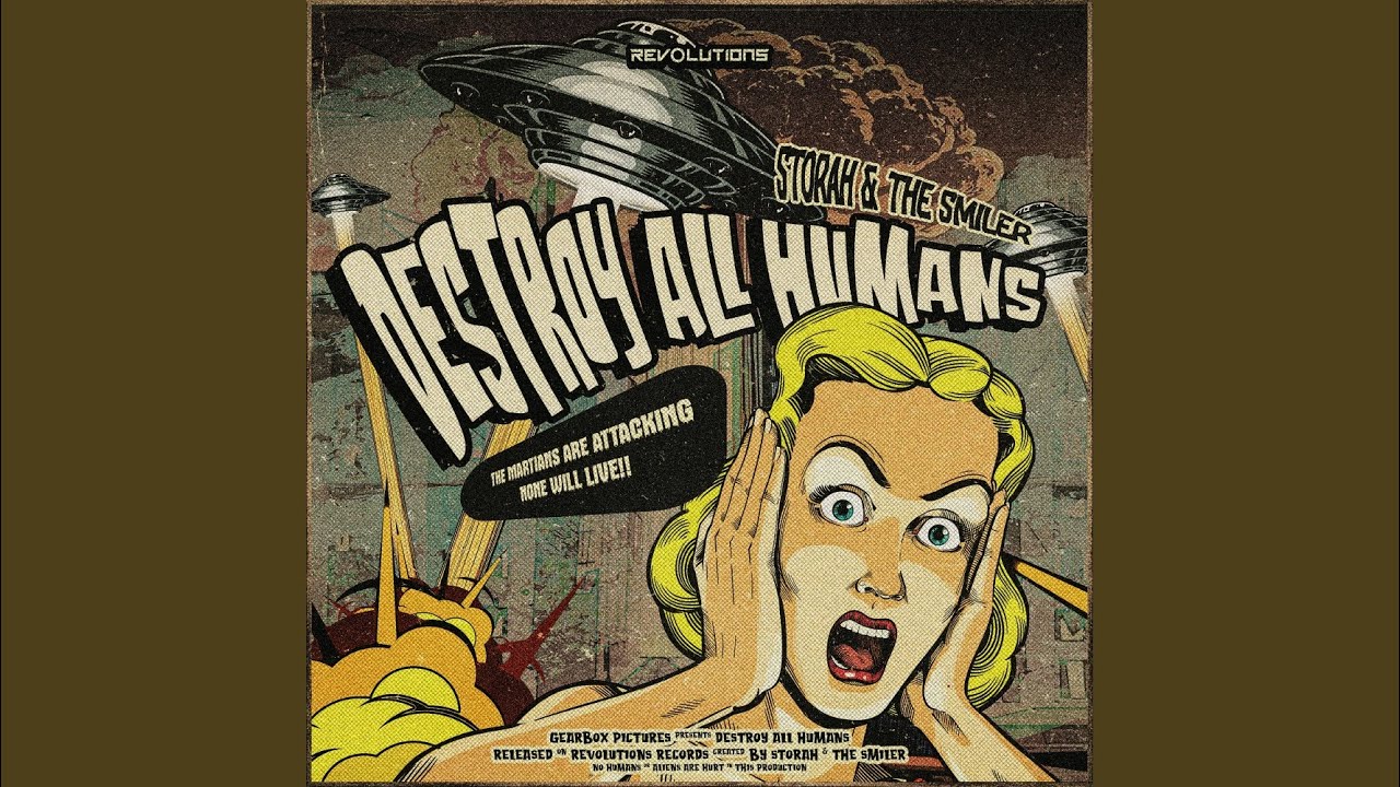 Destroy All Humans Destroy All Humans