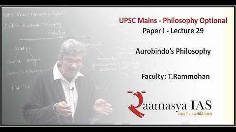 UPSC Mains | Philosophy | P I | L -29 | Aurobindo