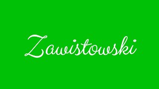 Learn how to Sign the Name Zawistowski Stylishly in Cursive Writing