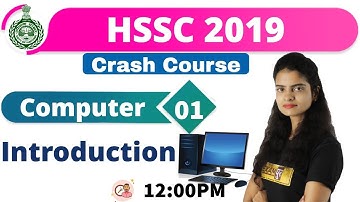 Class-01 || HSSC 2019 Crash Course || Computer || Preeti Maam || Introduction