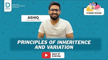 PRINCIPLES OF INHERITANCE AND VARIATION- PART 1 || COMBI ROOM || Dr. ASHIQ SAINUDHEEN