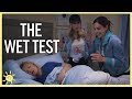 THE WET TEST : Did Mom Pass?!?