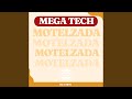 Mega tech motelzada