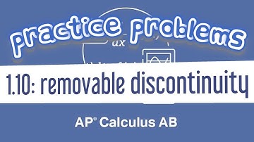 AP Calculus AB 1.10 Removable Discontinuity in a Graph