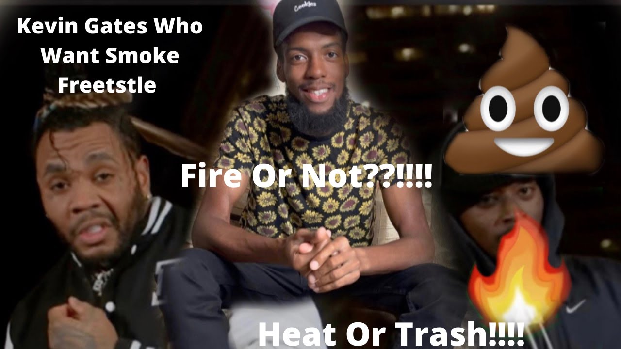 Kevin Gates Who Want Smoke Freestyle (Reaction Video) YouTube