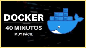 🔵 APRENDE lo BÁSICO de DOCKER en Menos de 40 MINUTOS 🐋🕐