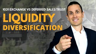 1031 exchange vs Deferred Sales Trust Part 5- Liquidity and Diversification