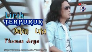 Lagu Terbaru Thomas Arya || Lirik Terpuruk Dalam Luka SlowRock Minang 2021