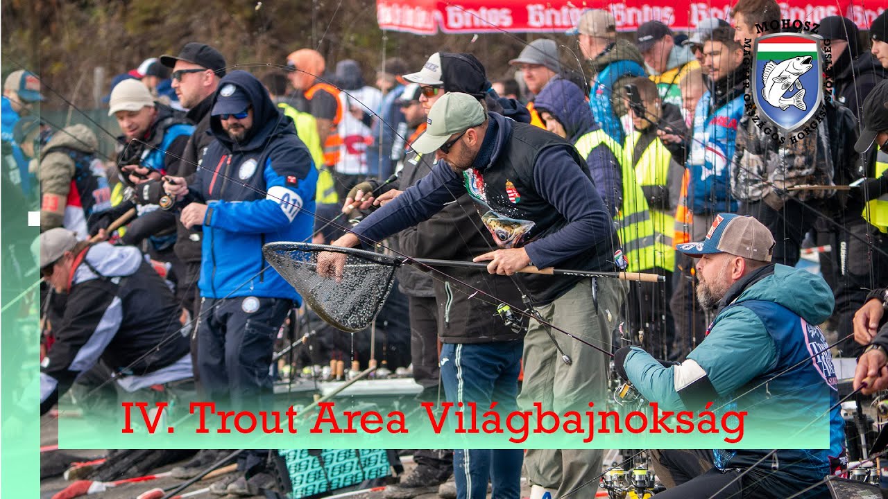 IV. Trout Area Világbajnokság / 4th Trout Area World Championship