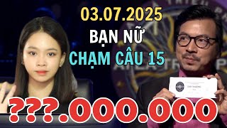 Ai Là Triệu Phú 03.07.2025 Bạn nữ chạm câu 15 nhưng rất tiếc