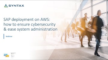SAP deployment on AWS: how to ensure cybersecurity & ease system administration