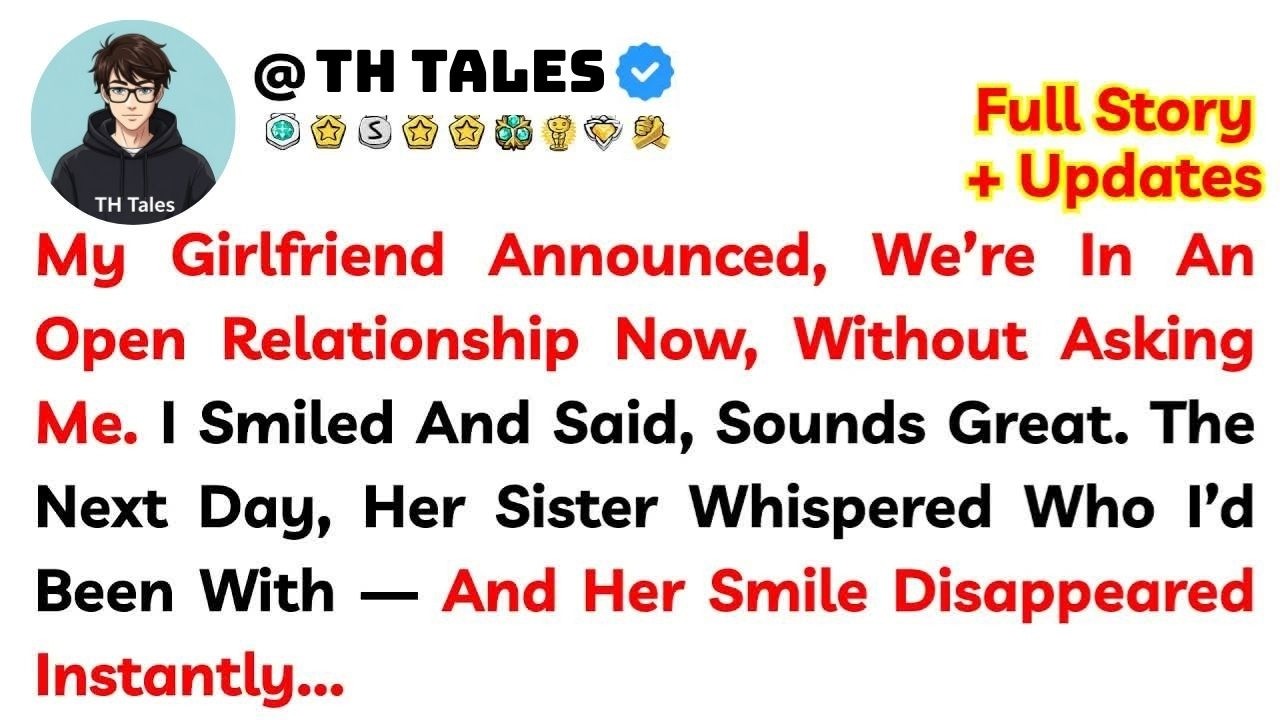 My Girlfriend Wanted An “Open Relationship” — She Wasn’t Ready For What Happened Next