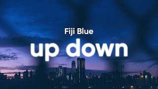 Fiji Blue - Up Down (Lyrics) Resimi