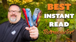 The Best Digital Instant Read Thermometer | $35  $150 Thermometers And The Best Will Surprise You