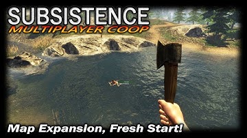 Map Expansion, Fresh Start! | Subsistence COOP Multiplayer Gameplay | EP 1