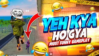 Ye Kya Ho Gya Best Funny Unstoppable Gameplay Must Watch Garena Free Fire