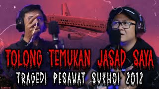 🔴 P0T0NG4N TUBUH NY4 MINTA DI T3MUK4N ❗TRAGEDI PESAWAT SUKHOI 2012❗❗