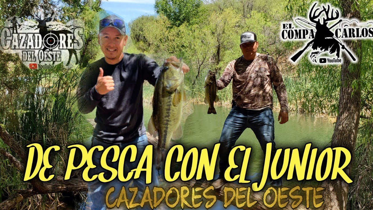 DE PESCA CON EL JUNIOR CAZADORES DEL OESTE - YouTube