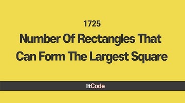 leetcode - 1725 Number if Rectangles That Can Form The Largest Square