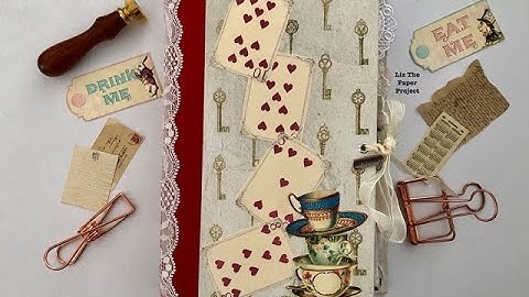 Alice in Wonderland Hardcover Junk Journal - Chatty Version