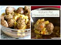 Instant Pot Hawaiian Meatballs