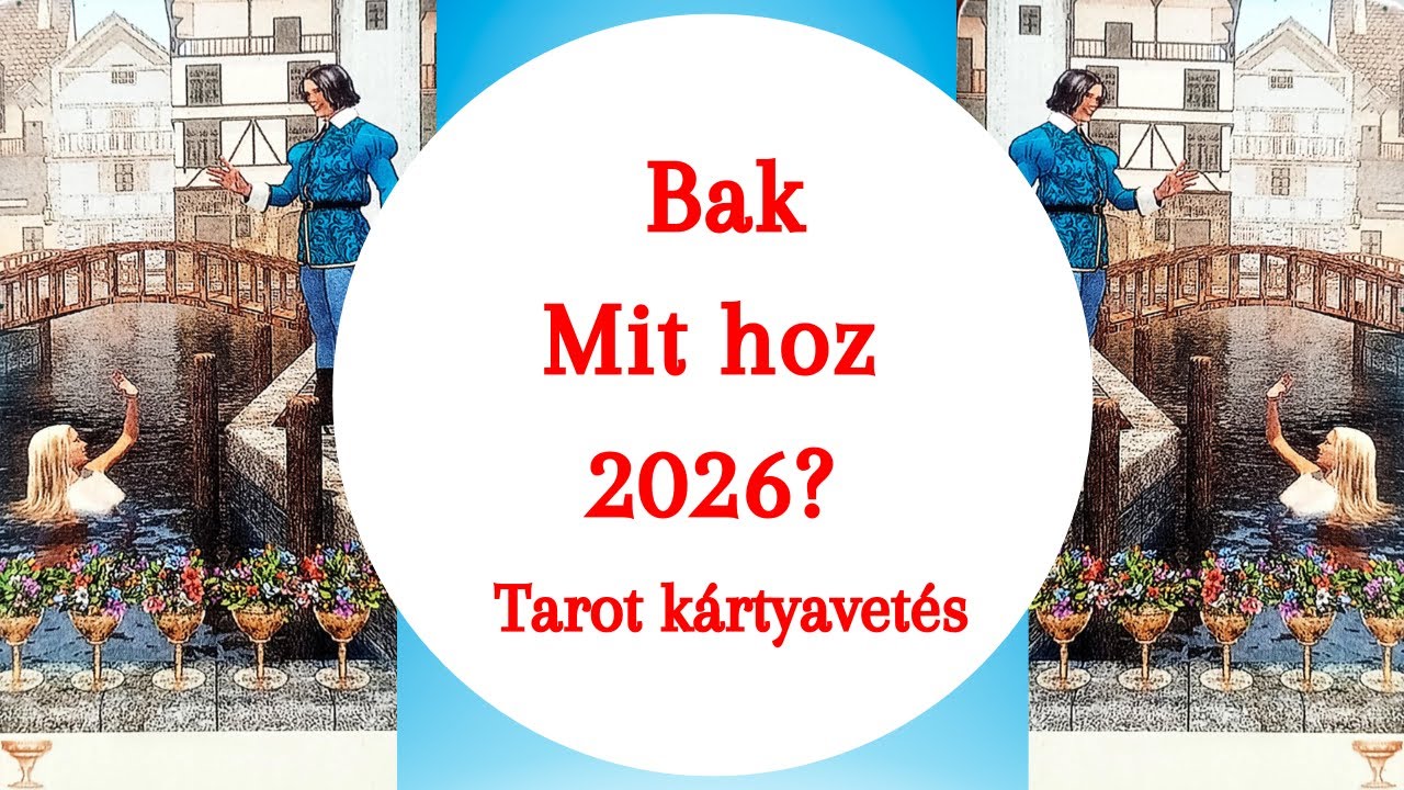 Mit hoz 2026? Általános tarot kártyavetés Bak horoszkóp jegy részére