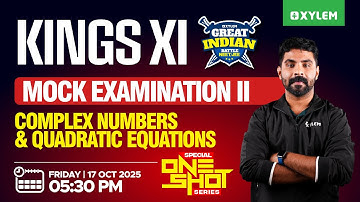 Kings XI GIB Mock Examination - II - Complex Numbers & Quadratic Equations