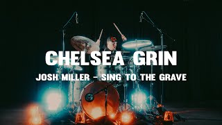 Chelsea Grin - Josh Miller - Sing To The Grave (Live Drum Playthrough)