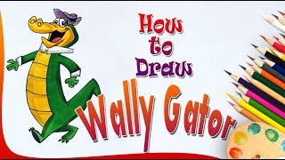 How to Draw Wally Gator || Easy drawing step by step