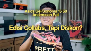 [REVIEW] Asics Gel-Sonoma 15-50 x Andersson Bell - Cocok buat yang bergaya NYENTRIK ⚡️⚡️⚡️