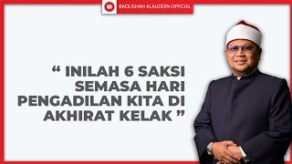 "Inilah 6 SAKSI Semasa Hari Pengadilan Kita Di Akhirat Kelak" - Ustaz Badli Shah Alauddin screenshot 3