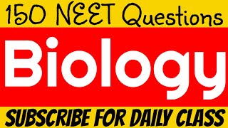 NEET 2021 Biology 150 Question Answer Quick Revision | Best Biology Question Bank For NEET 2021 Exam