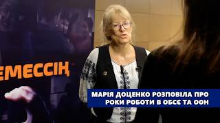 Марія Доценко розповіла про роки роботи в ОБСЄ та ООН