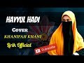 HAYYUL HADI | COVER KHANIFAH KHANI | LIRIK OFFICIAL |
