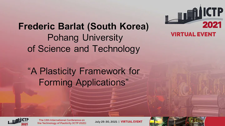 ICTP2021 Presentation: Frederic Barlat A Plasticit...